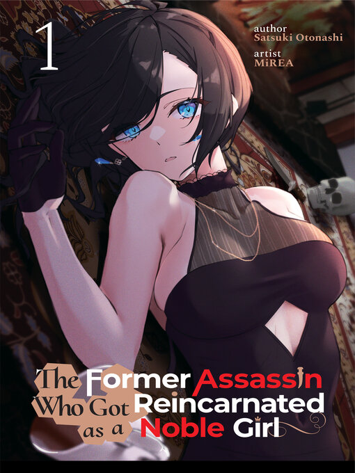 Cover image for The Former Assassin Who Got Reincarnated as a Noble Girl Volume1